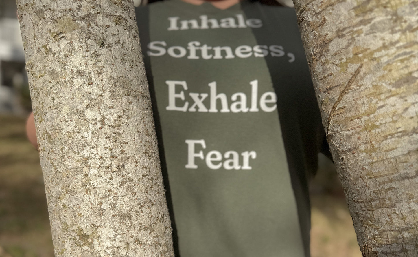 Inhale Softness, Exhale Fear T-Shirt-Moss