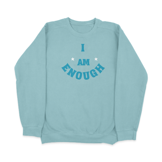 I Am Enough | Mental Health Awareness Sweatshirt